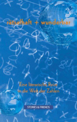 Angelika Brox Rätselhaft + Wunderbar - Eine Literarische Reise In Die Welt Der Zahlen