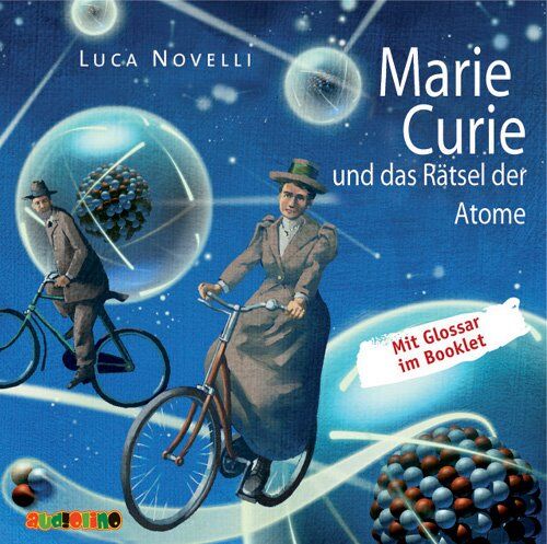 Luca Novelli Marie Curie Und Das Rätsel Der Atome: Geniale Denker Und Erfinder