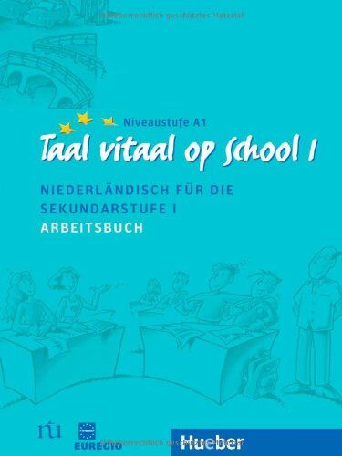 Stephen Fox Taal Vitaal Op School 1: Niederländisch Für Die Sekundarstufe I / Arbeitsbuch: Schulausgabe. Niederländisch Für Die Sekundarstufe I