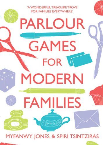 Myfanwy Jones Parlour Games For Modern Families