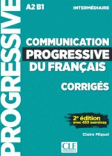 Claire Miquel Communication Progressive De Français Intermédiaire. Corriges 2º Edition Nouv