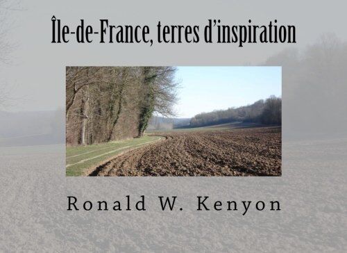 Kenyon, Ronald W. Île-De-France, Terres D'Inspiration