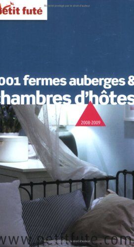 Jean-Paul Labourdette 1001 Fermes Auberges & Chambres D'Hotes 2008-2009 Petit Fute (Thematiques)