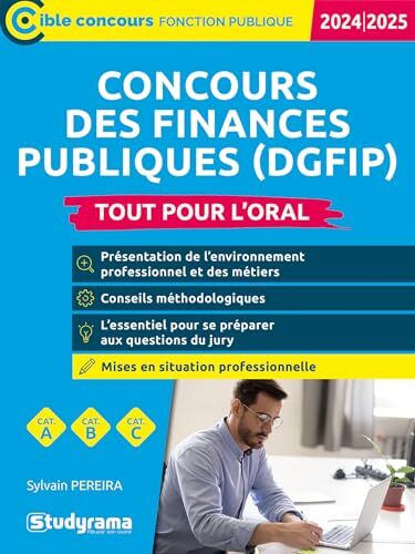 Sylvain Pereira Concours Des Finances Publiques (Dgfip) ? Tout Pour L?oral (Édition 2024-2025 ? Catégories A, B, C): Inspecteur ? Contrôleur ? Agent