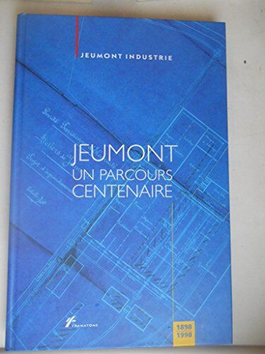 Jeumont, Un Parcours Centenaire