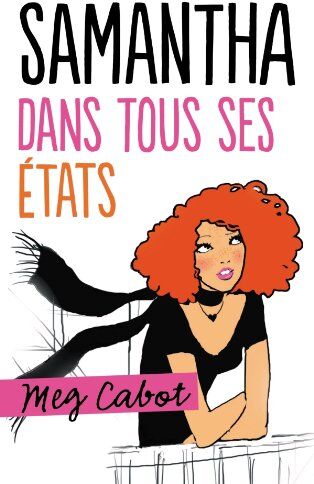 Meg Cabot Samantha Dans Tous Ses États