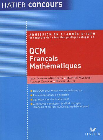 Jean Fournier-Bergeron Qcm De Français Et De Mathématiques : Admission En 1ère Année D'Iufm Et Concours De La Fonction Publique Catégorie C