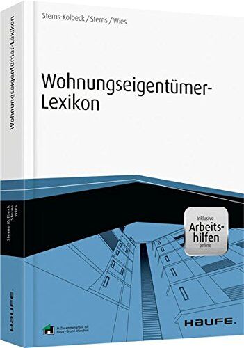 Melanie Sterns-Kolbeck Wohnungseigentümer-Lexikon - Inklusive Arbeitshilfen Online (Haufe Fachbuch)