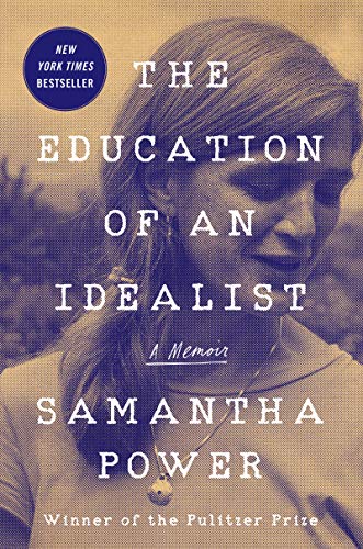 Samantha Power The Education Of An Idealist: A Memoir