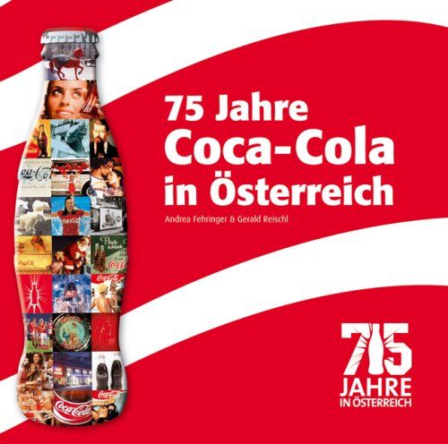 Andrea Fehringer 75 Jahre Coca-Cola In Österreich