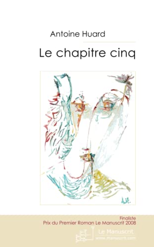 Antoine Huard Le Chapitre Cinq
