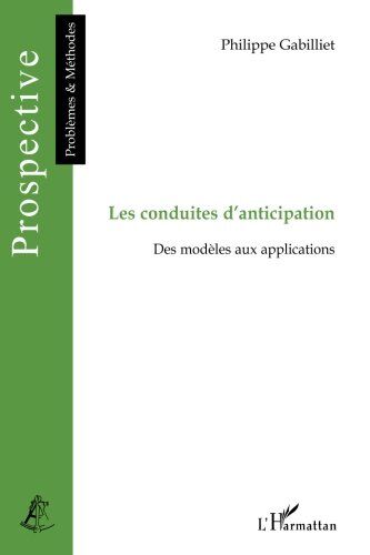 Philippe Gabilliet Les Conduites D'Anticipation: Des Modèles Aux Applications
