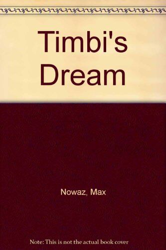Max Nowaz Timbi'S Dream