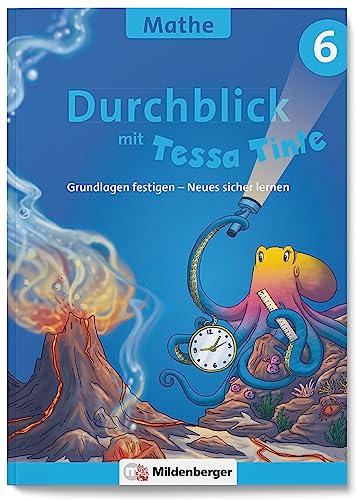 Patricia Felten Durchblick In Mathematik 6 Mit Tessa Tinte: Grundlagen Festigen ? Neues Sicher Lernen (Durchblick Mit Tessa Tinte)