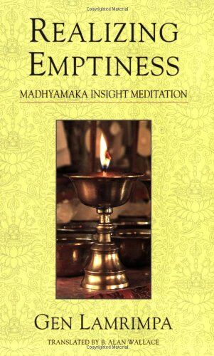 Gen Lamrimpa Realizing Emptiness: Madhyamaka Insight Meditation