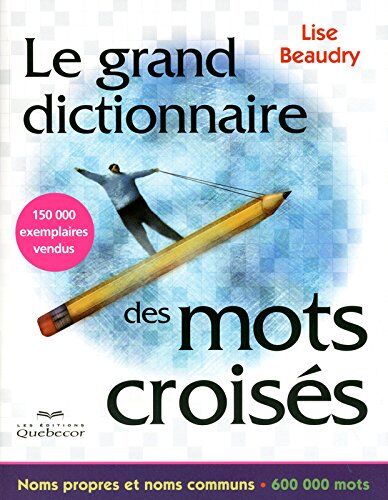 Lise Beaudry Le Grand Dictionnaire Des Mots Croisés