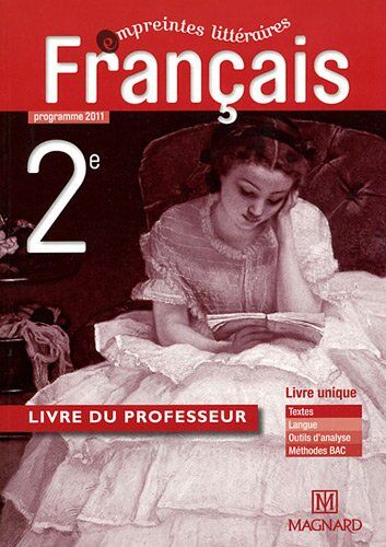 Fabienne Pegoraro-Alvado Français 2nd : Programme 2011, Livre Du Professeur