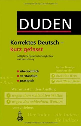 Dudenredaktion Duden. Korrektes Deutsch - Kurz Gefasst. Alltägliche Sprachschwierigkeiten Und Ihre Lösung