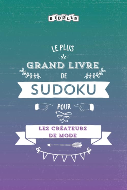 Riddler Books Le Plus Grand Livre De Sudoku Pour Les Créateurs De Mode (French Edition)