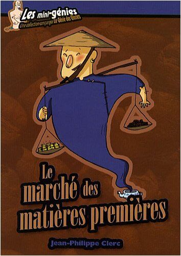 Jean-Philippe Clerc Le Marché Des Matières Premières