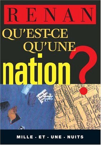 Ernest Renan Qu'Est-Ce Qu'Une Nation ? (La Petite Collection)