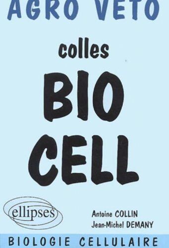 Collin Biologie - Préparation Aux Concours Agro, Véto - Biologie Cellulaire