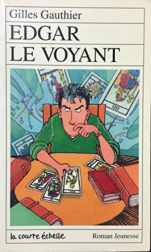 Gilles Gauthier Edgar Le Voyant (Roman Jeunesse, 50)