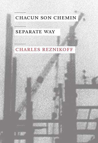 Charles Reznikoff Chacun Son Chemin: Separate Way