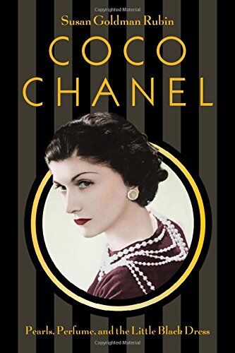 Rubin, Susan Goldman Coco Chanel: Pearls, Perfume, And The Little Black Dress