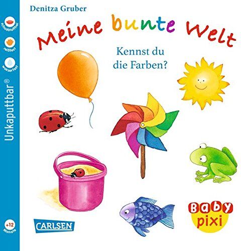 Baby Pixi 38: Meine Bunte Welt: Kennst Du Die Farben?