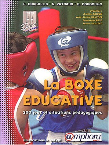 Pierre Cougoulic La Boxe Éducative : 200 Jeux Et Situations Pédagogiques