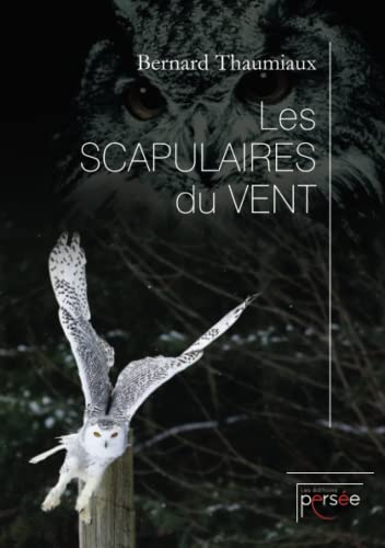 Bernard Thaumiaux Les Scapulaires Du Vent