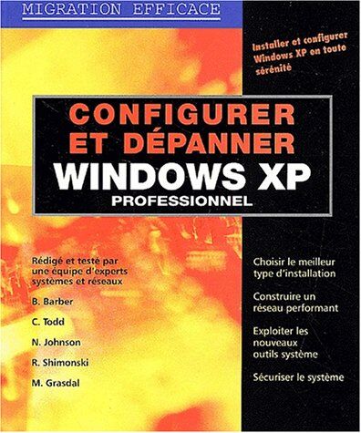 Martin Grasdal Configurer Et Dépanner Windows Xp Professionnel