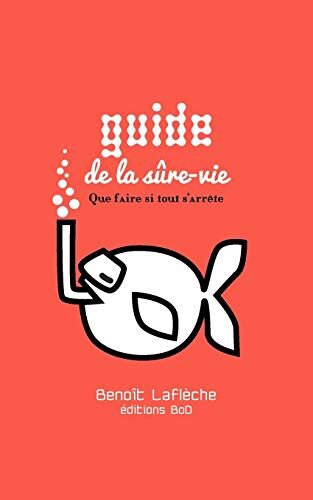 Benoît Laflèche Guide: De La Sûre - Vie