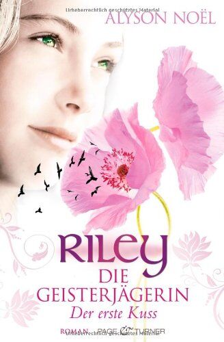 Alyson Noël Riley - Die Geisterjägerin: Der Erste Kuss - Roman