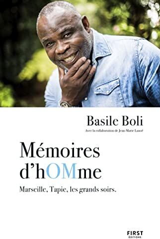 Basile Boli Mémoires D Homme - Marseille, Tapie, Les Grands Soirs