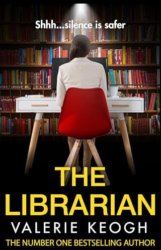 The Librarian: The Unforgettable, Completely Addictive Psychological Thriller From seller Valerie Keogh For 2023