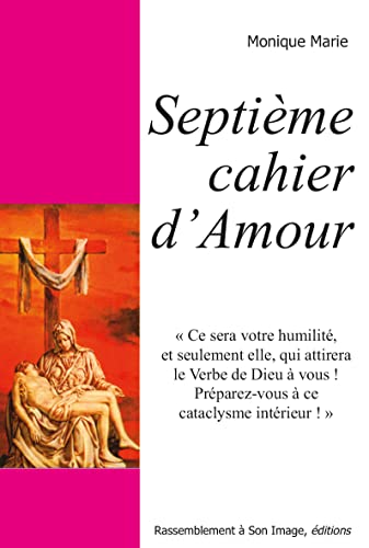 Monique-Marie Septième Cahier D'Amour