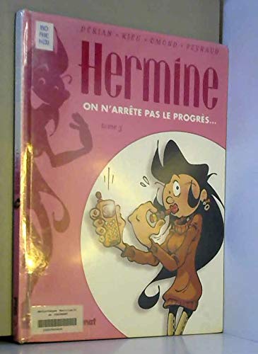 Delphine Rieu Hermine, Tome 3 : On N'Arrête Pas Le Progrès (Humour)