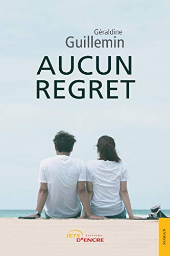 Géraldine Guillemin Aucun Regret