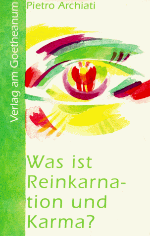 Pietro Archiati Was Ist Reinkarnation Und Karma? Denkanregung Für Den Suchenden