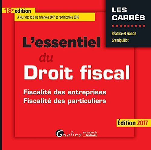 L'Essentiel Du Droit Fiscal : Fiscalité Des Entreprises, Fiscalité Des Particuliers