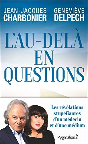 Jean-Jacques Charbonier L'Au-Delà En Questions
