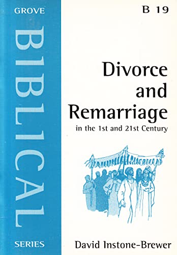 David Instone-Brewer Divorce And Remarriage: In The 1st And 21st Century (Biblical S.)