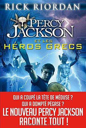 Rick Riordan Percy Jackson Et Les Héros Grecs