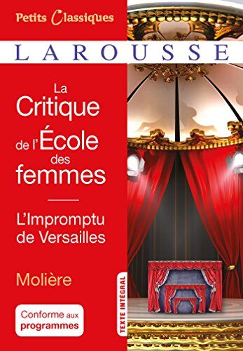 La Critique De L'École Des Femmes ; L'Impromptu De Versailles