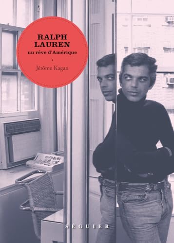 Jerome Kagan Ralph Lauren - Un Rêve D'Amérique