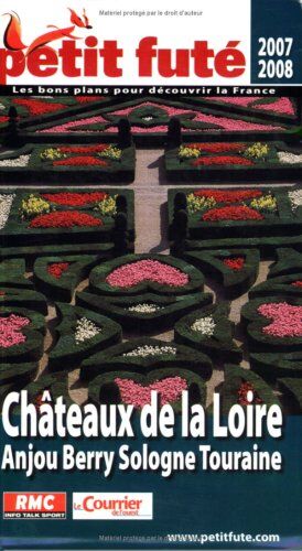 Mélanie Giblin Petit Futé Châteaux De La Loire : Anjou, Berry, Sologne, Touraine