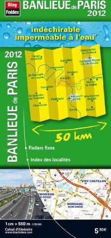 Blay-Foldex Banlieue De Paris Indéchirable : 1/55 000 - Préparez Vos Escapades En Ile-De-France Grâce Au Dézonage Du Pass Navigo