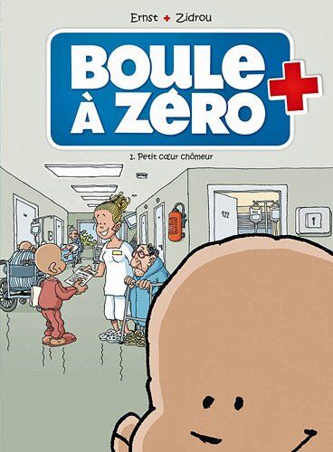 Ernst Boule À Zéro, Tome 1 : Petit Coeur Chômeur